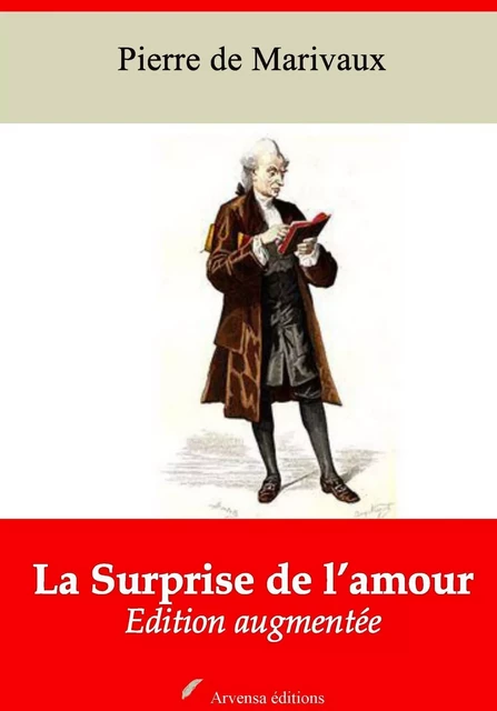 La Surprise de l’amour – suivi d'annexes -  Marivaux - Arvensa Editions