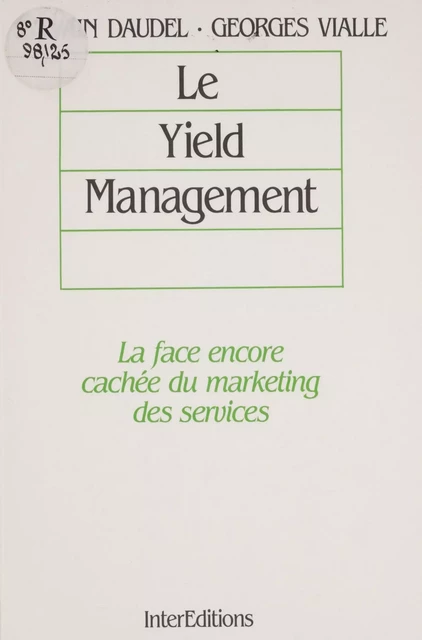 Le Yield management - Sylvain Daudel, Georges Vialle - InterEditions (réédition numérique FeniXX)