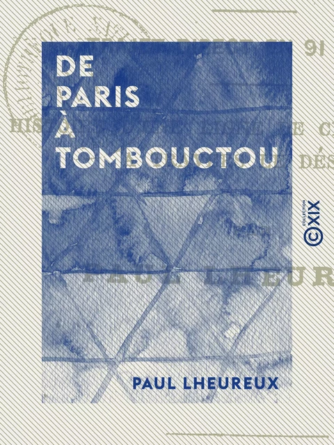 De Paris à Tombouctou - Paul Lheureux - Collection XIX