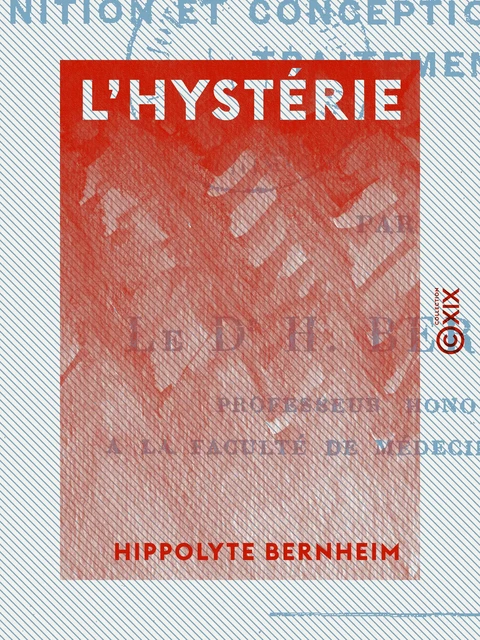 L'Hystérie - Hippolyte Bernheim - Collection XIX