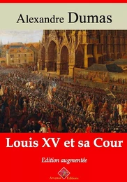 Louis XV et sa Cour – suivi d'annexes