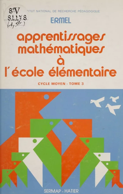 Apprentissages mathématiques à l'école élémentaire (3) -  Equipe de didactique des mathématiques, Jacques Colomb - Hatier (réédition numérique FeniXX)