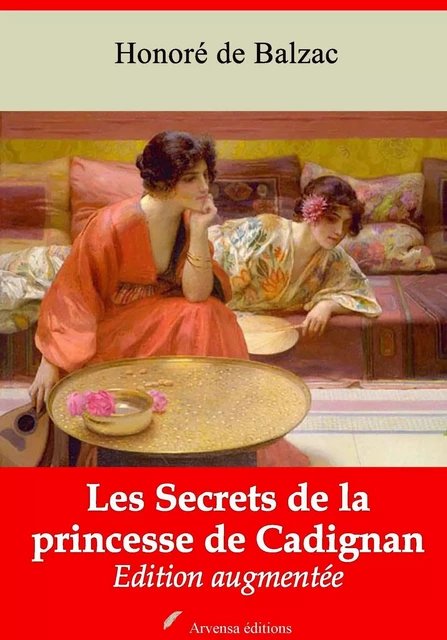 Les Secrets de la princesse de Cadignan – suivi d'annexes - Honoré de Balzac - Arvensa Editions