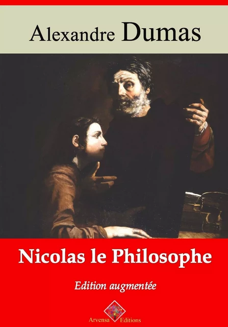 Nicolas le Philosophe – suivi d'annexes - Alexandre Dumas - Arvensa Editions