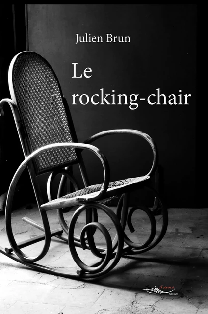 Le rocking-chair - Julien Brun - 5 sens éditions