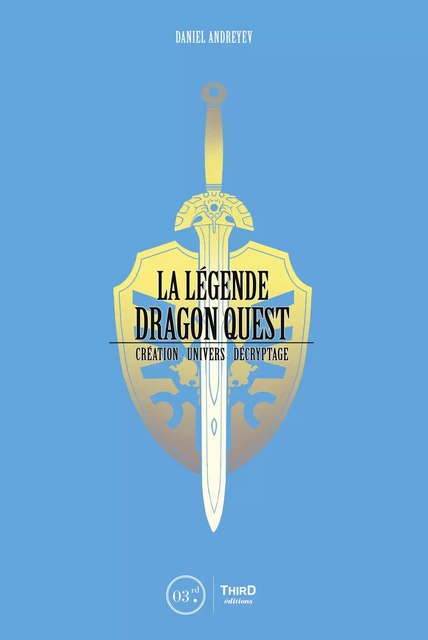 La Légende Dragon Quest - Daniel Andreyev - Third Editions