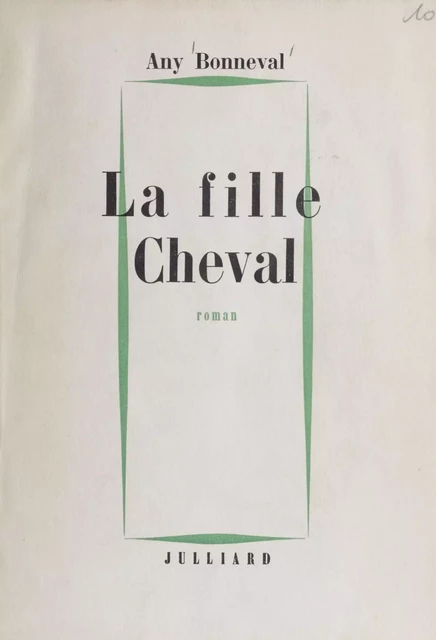 La fille cheval - Any Bonneval - Julliard (réédition numérique FeniXX)