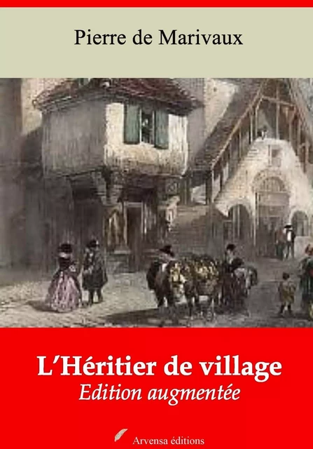 L’Héritier de village – suivi d'annexes - Pierre de Marivaux - Arvensa Editions