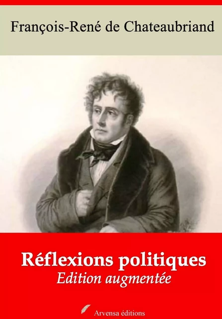 Réflexions politiques – suivi d'annexes - François-René de Chateaubriand - Arvensa Editions