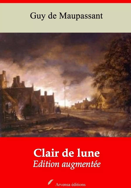 Clair de Lune – suivi d'annexes - Guy de Maupassant - Arvensa Editions