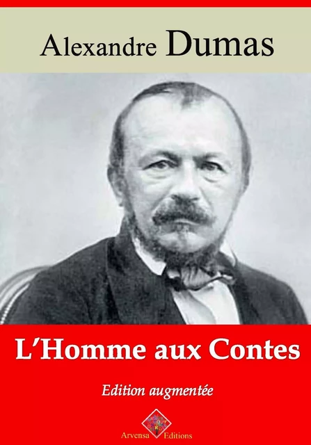 L’Homme aux contes – suivi d'annexes - Alexandre Dumas - Arvensa Editions