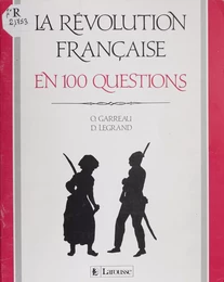 La Révolution française en 100 questions