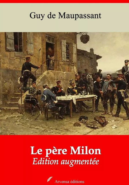 Le Père Milon – suivi d'annexes - Guy de Maupassant - Arvensa Editions