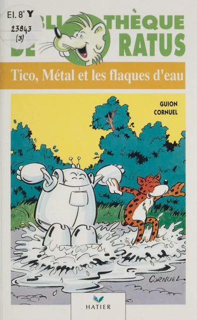 Tico, Métal et les flaques d'eau - Jeanine Guion, Jean Guion, Pierre Cornuel - Hatier (réédition numérique FeniXX)