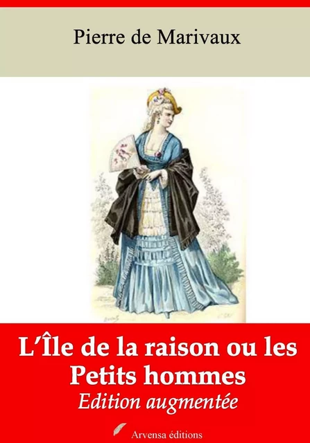 L’Île de la raison ou les petits hommes – suivi d'annexes - Pierre de Marivaux - Arvensa Editions