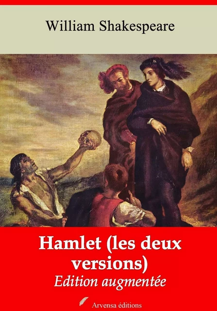 Hamlet (les deux versions) – suivi d'annexes - William Shakespeare - Arvensa Editions