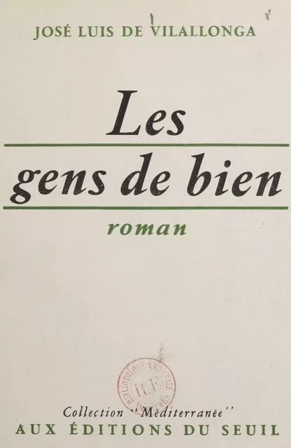 Les gens de bien - Jose Luis de Vilallonga - Seuil (réédition numérique FeniXX)