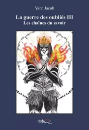 La guerre des oubliés - Tome 3