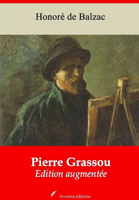 Pierre Grassou – suivi d'annexes - Honoré de Balzac - Arvensa Editions