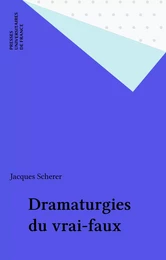 Dramaturgies du vrai-faux