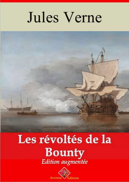 Les Révoltés de la Bounty – suivi d'annexes - Jules Verne - Arvensa Editions