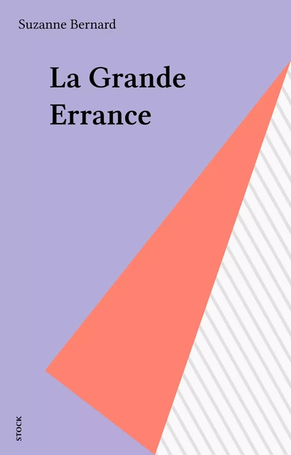 La Grande Errance - Suzanne Bernard - Stock (réédition numérique FeniXX)