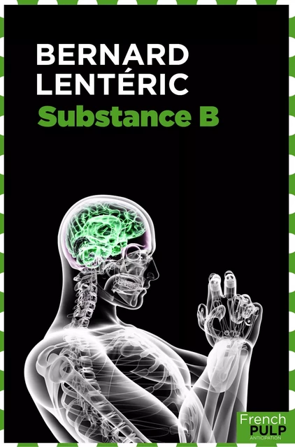 Substance B - Bernard Lenteric - French Pulp éditions