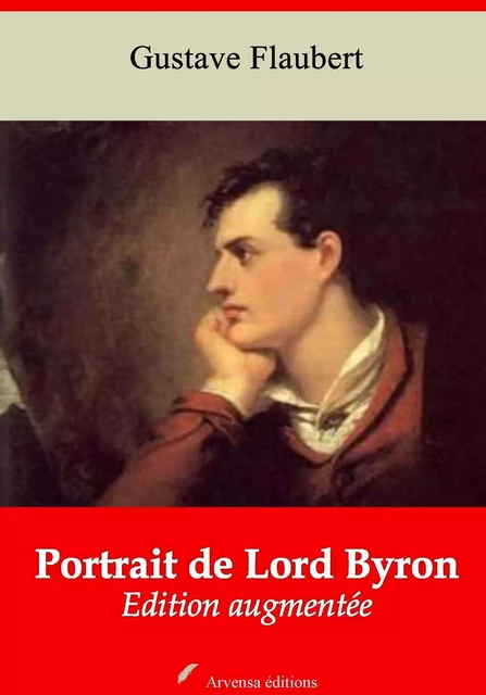 Portrait de Lord Byron – suivi d'annexes - Gustave Flaubert - Arvensa Editions