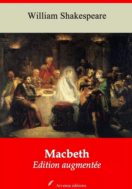 Macbeth – suivi d'annexes - William Shakespeare - Arvensa Editions