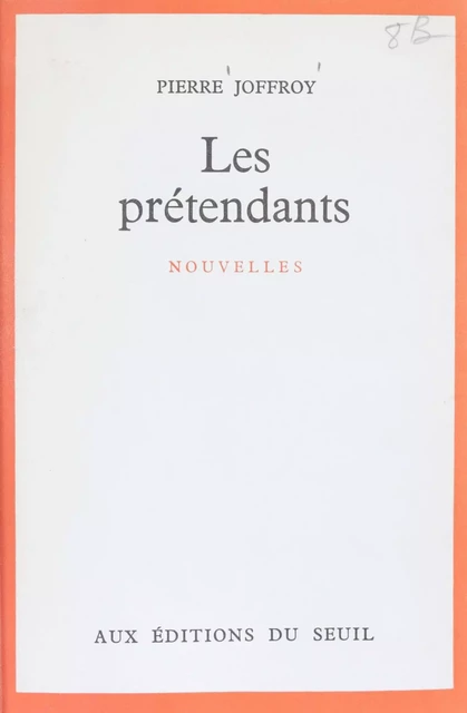 Les prétendants - Pierre Joffroy - Seuil (réédition numérique FeniXX)