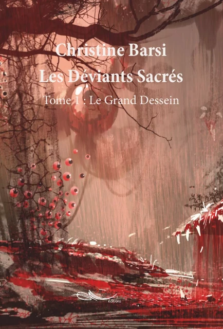 Les déviants sacrés - Tome 1 - Christine Barsi - 5 sens éditions