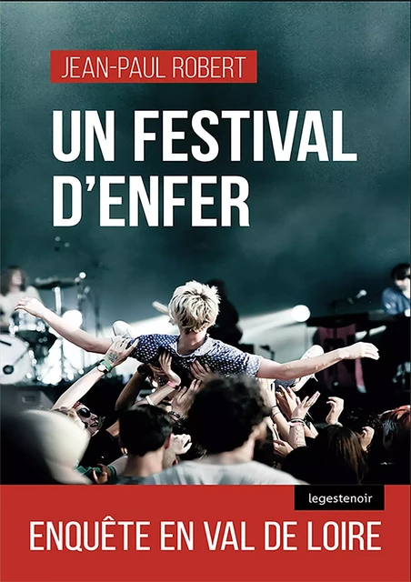 Un festival d'enfer - Jean-Paul Robert - La Geste