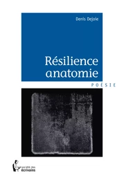 Résilience anatomie