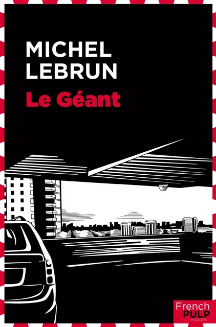 Le Géant - Michel Lebrun - French Pulp éditions