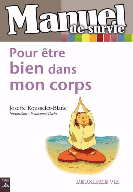 Pour être bien dans mon corps - Josette Rousselet-Blanc - Tournez la page