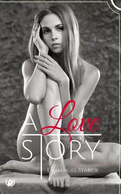 A love story - Emmanuel Starck - Art en Mots Éditions