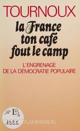 La France, ton café fout le camp