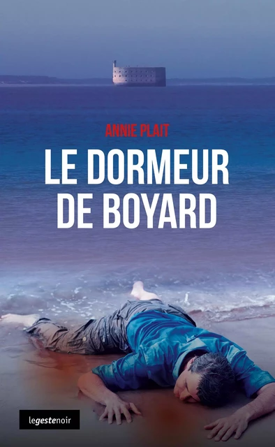 Le Dormeur de Boyard - Annie Plait - La Geste