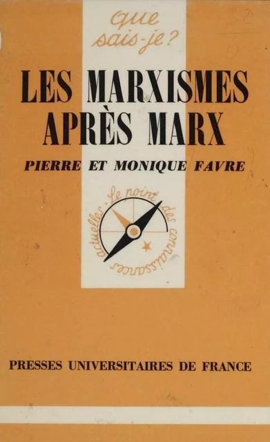 Les Marxismes après Marx - Pierre Favre, Monique Favre - Presses universitaires de France (réédition numérique FeniXX)