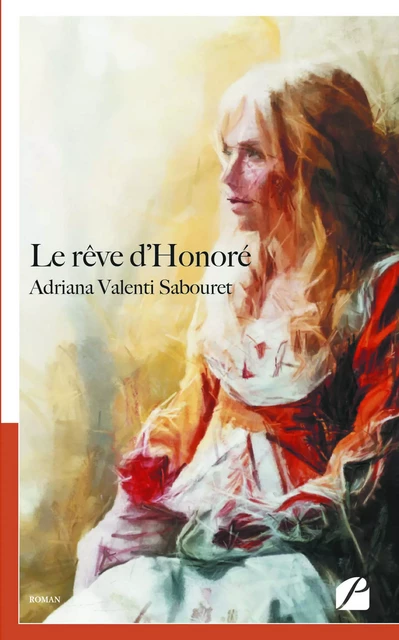 Le rêve d'Honoré -  Adriana Valenti Sabouret - Editions du Panthéon