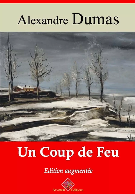 Un coup de feu – suivi d'annexes - Alexandre Dumas - Arvensa Editions