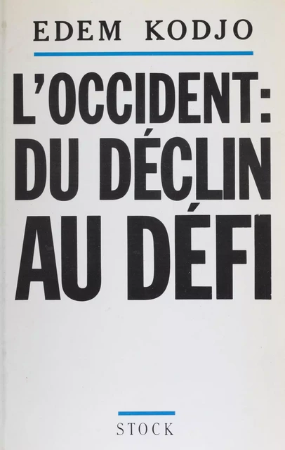 L'Occident : du déclin au défi - Edem Kodjo - Stock (réédition numérique FeniXX)