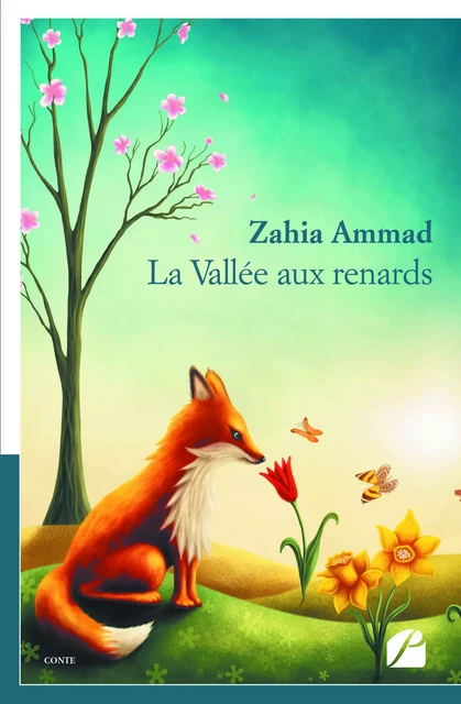 La Vallée aux renards - Zahia Ammad - Editions du Panthéon