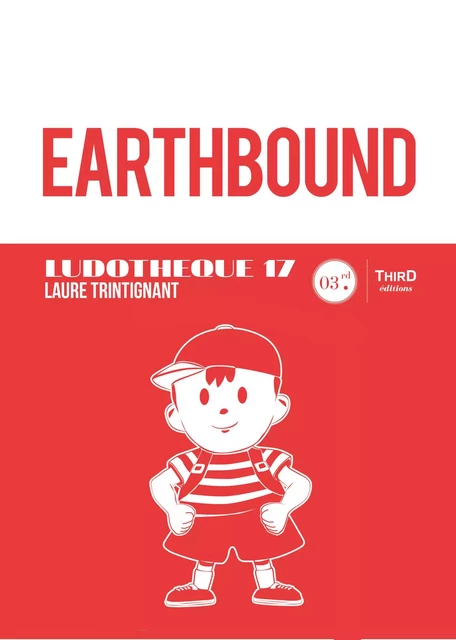 Ludothèque n° 17 : EarthBound - Laure Trintignant - Third Editions