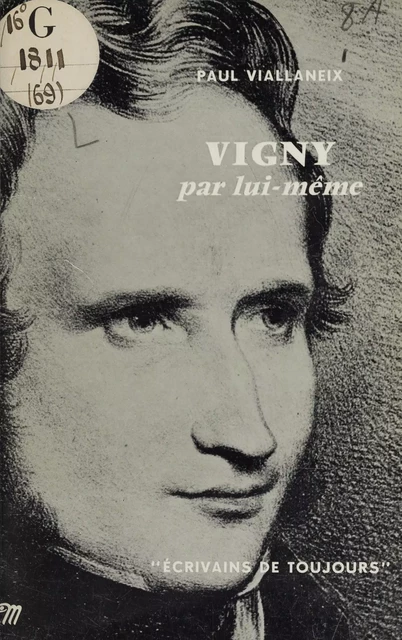 Vigny par lui-même - Paul Viallaneix - Seuil (réédition numérique FeniXX)