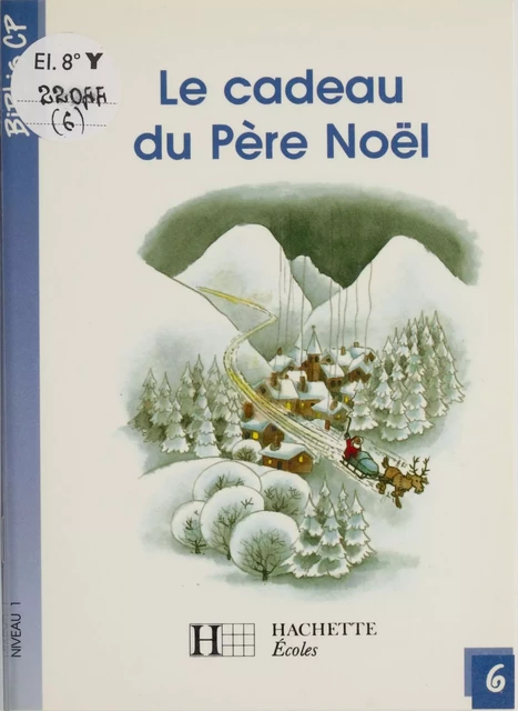 Le Cadeau du Père Noël - Martine Géhin - Hachette Éducation (réédition numérique FeniXX)