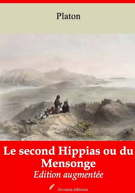 Le Second Hippias ou du Mensonge – suivi d'annexes - Platon Platon - Arvensa Editions