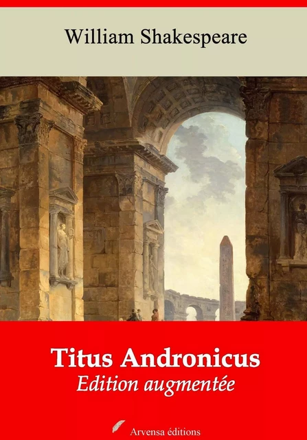 Titus Andronicus – suivi d'annexes - William Shakespeare - Arvensa Editions