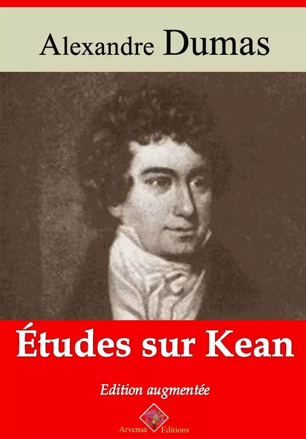 Études sur Kean – suivi d'annexes - Alexandre Dumas - Arvensa Editions