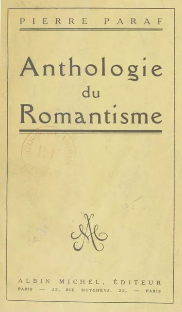 Anthologie du romantisme - Pierre Paraf - Albin Michel (réédition numérique FeniXX)